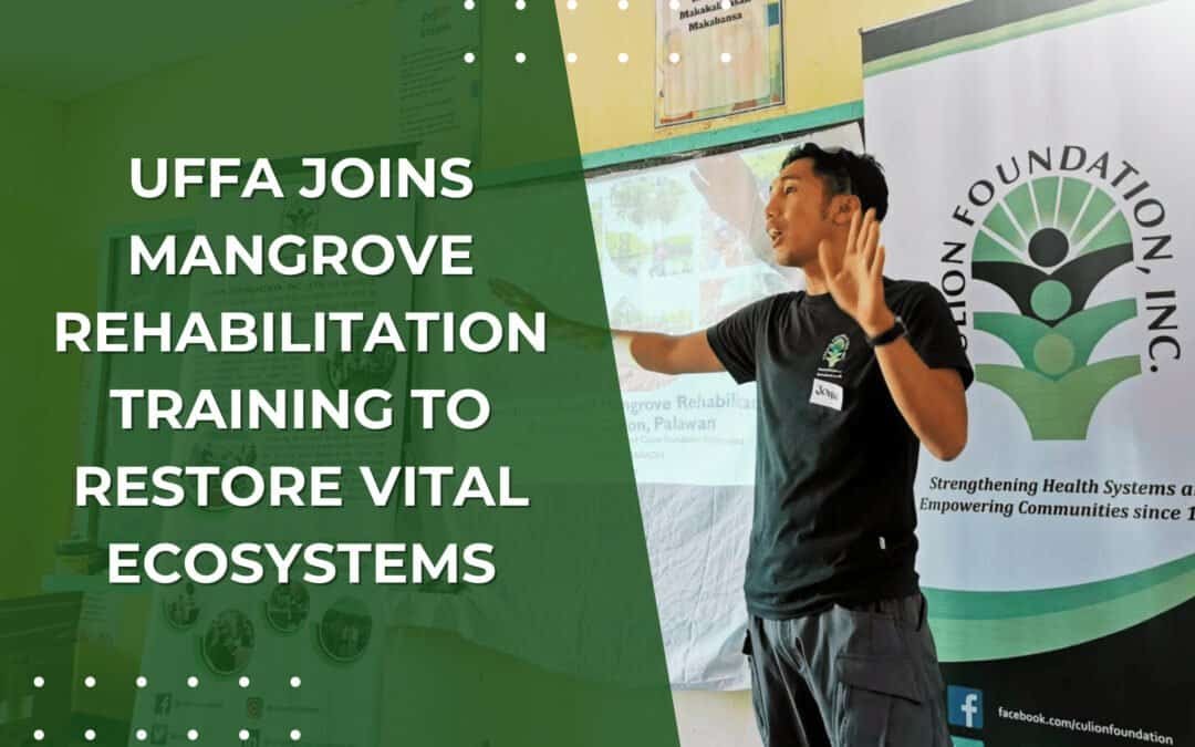 UFFA Joins Mangrove Rehabilitation Training to Restore Vital Ecosystems