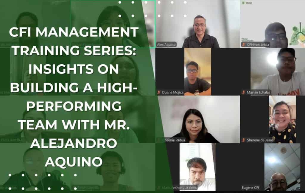 CFI Management Training Series: Insights on Building a High-Performing Team with Mr. Alejandro Aquino