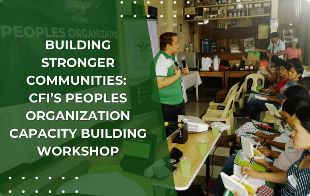 Building Stronger Communities: CFI’s Peoples Organization Capacity Building Workshop