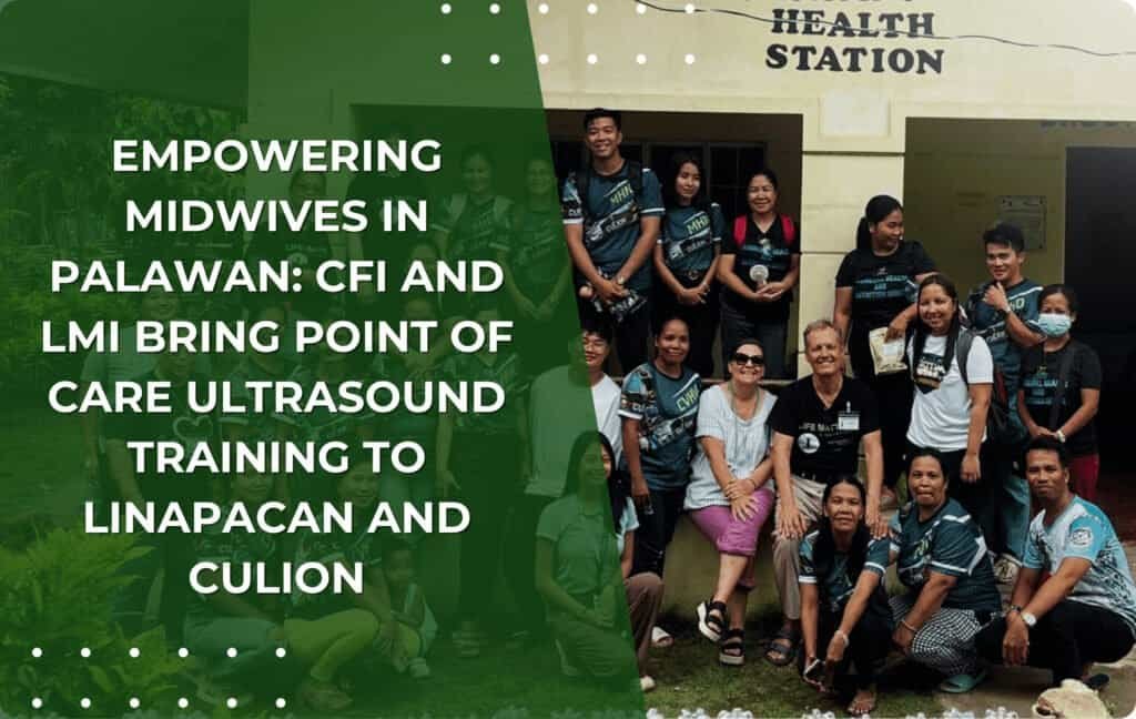 Empowering Midwives in Palawan: CFI and LMI Bring Point of Care Ultrasound Training to Linapacan and Culion