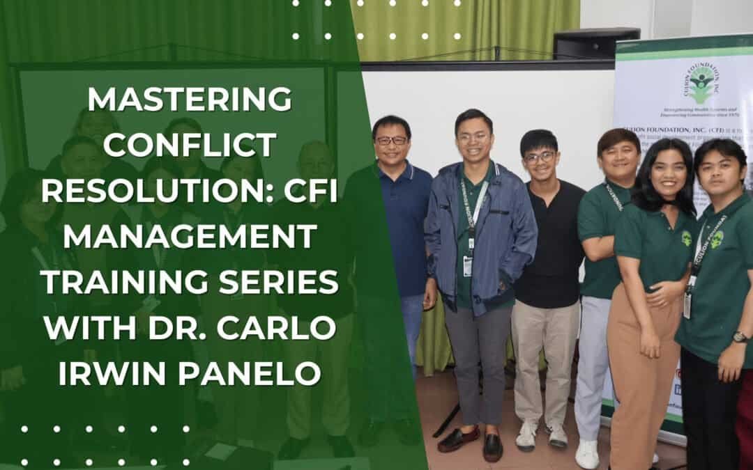Mastering Conflict Resolution: CFI Management Training Series with Dr. Carlo Irwin Panelo
