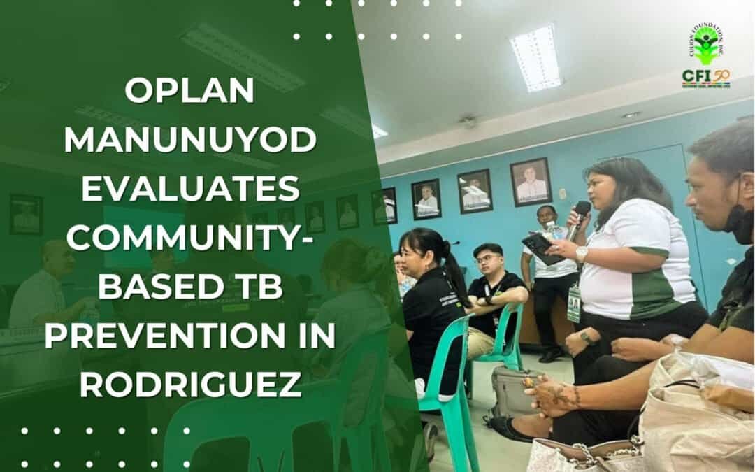 Oplan Manunuyod Evaluates Community-Based TB Prevention in Rodriguez