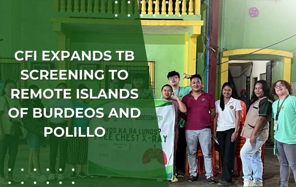 CFI Expands TB Screening to Remote Islands of Burdeos and Polillo